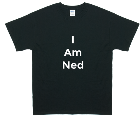 I am Ned