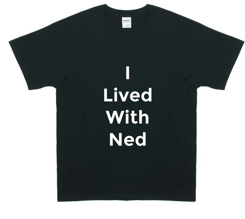 I Lived With Ned
