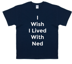 I Wish I Lived With Ned